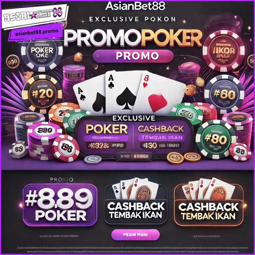 AsianBet88 | Promo Poker & Cashback Tembak Ikan